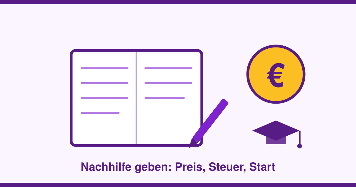 Nachhilfe geben 2026: Stundensatz, Steuern und der richtige Start — auch online